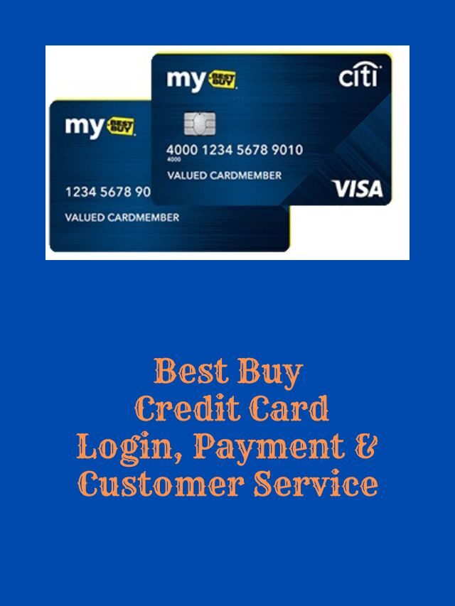 Best Buy Credit Card Login, Payment & Customer Service