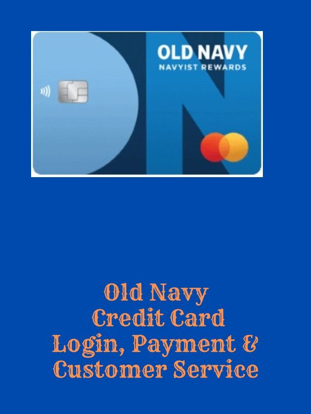 Old Navy Credit Card Login, Payment & Customer Service
